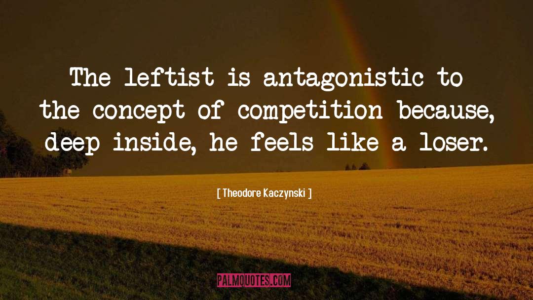 Leftist quotes by Theodore Kaczynski