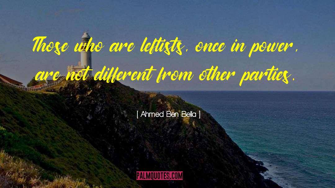 Leftists quotes by Ahmed Ben Bella