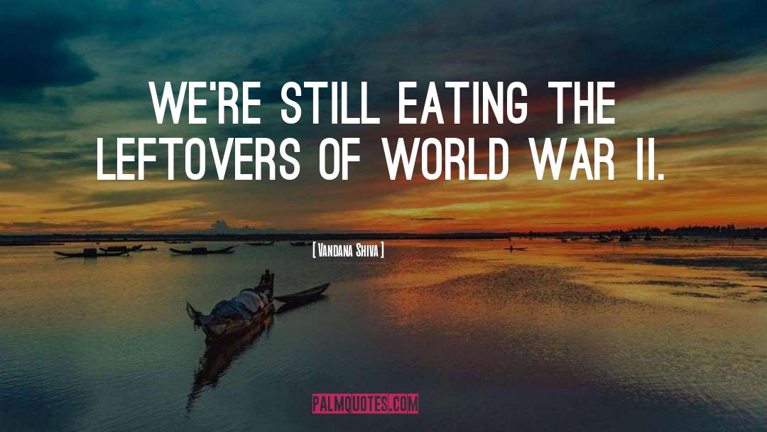 Leftovers quotes by Vandana Shiva