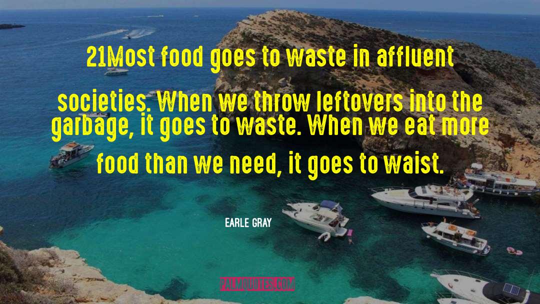 Leftovers quotes by Earle Gray