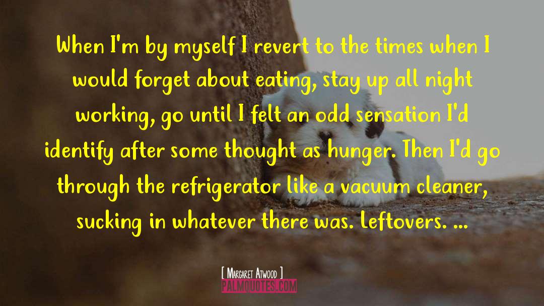 Leftovers quotes by Margaret Atwood