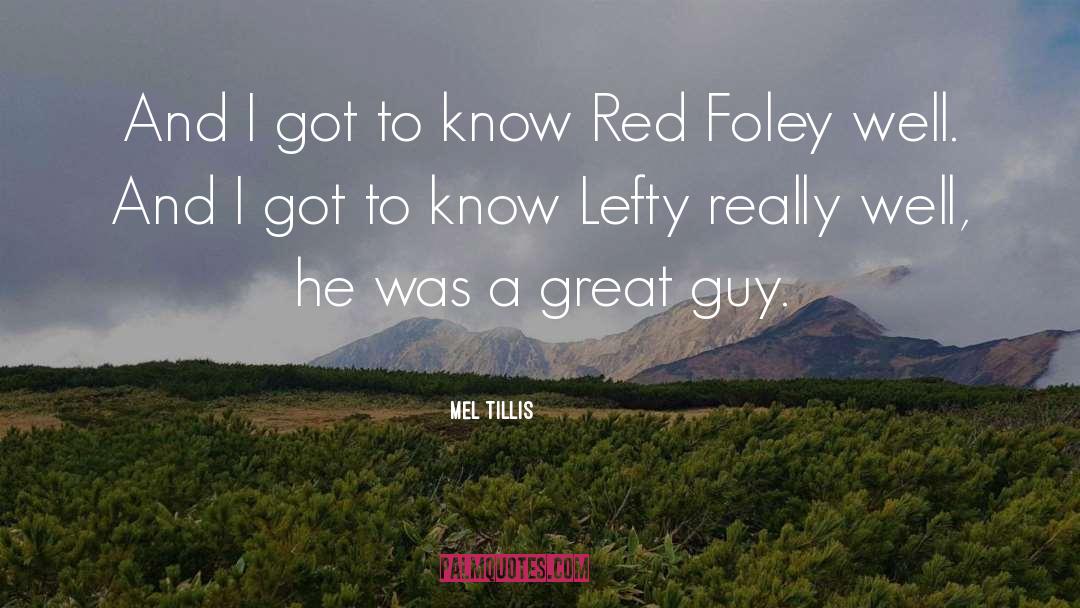Lefty quotes by Mel Tillis