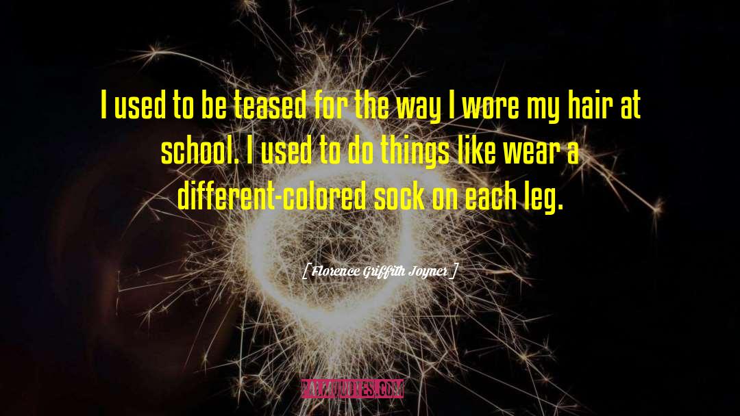 Leg Hair quotes by Florence Griffith Joyner