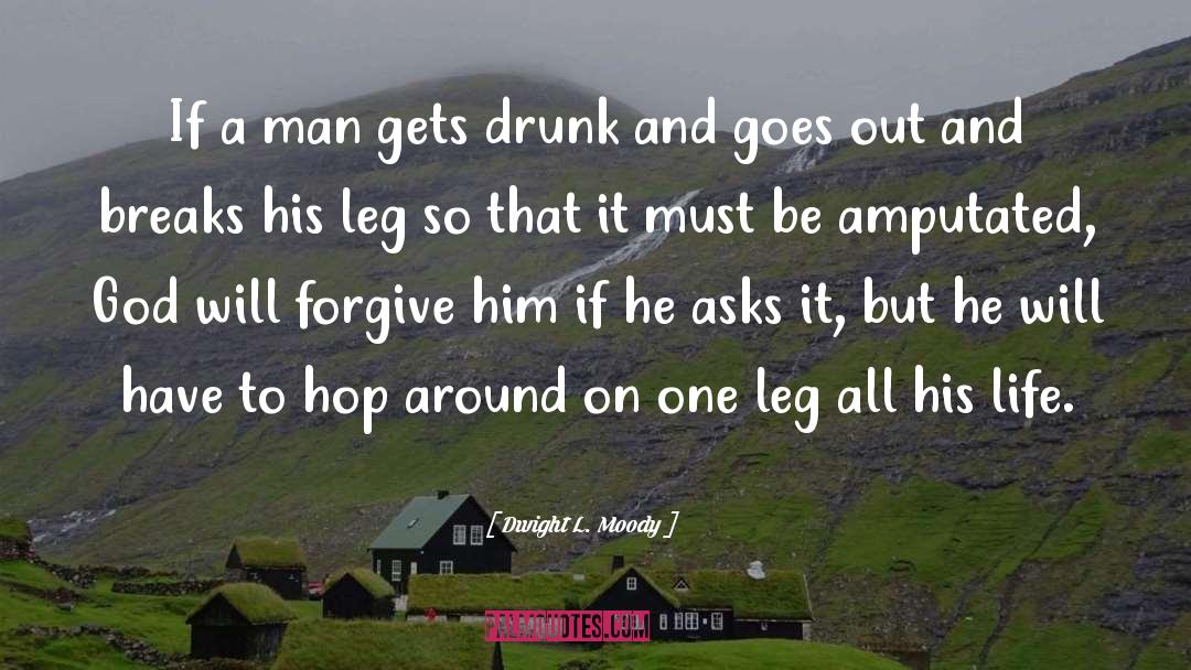 Leg quotes by Dwight L. Moody