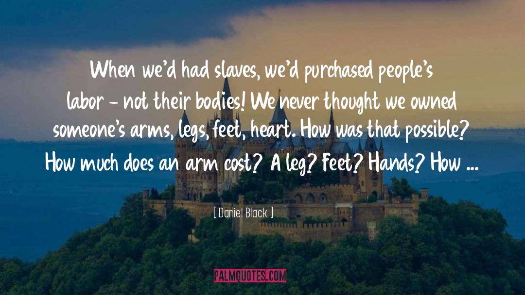 Leg quotes by Daniel Black