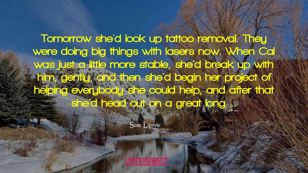Leg Tattoo quotes by Sam Lipsyte