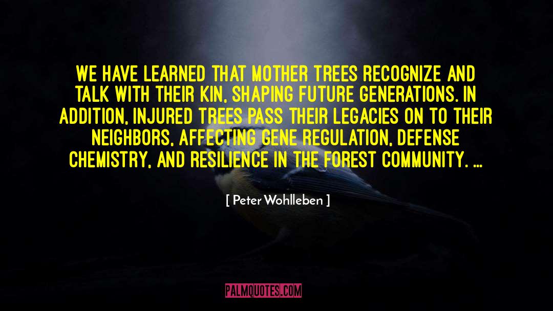 Legacies quotes by Peter Wohlleben