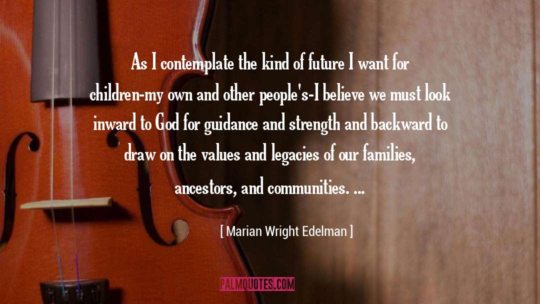 Legacies quotes by Marian Wright Edelman