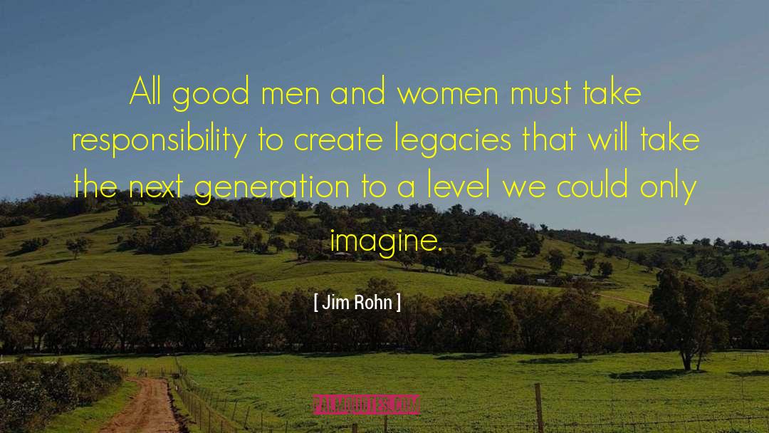 Legacies quotes by Jim Rohn