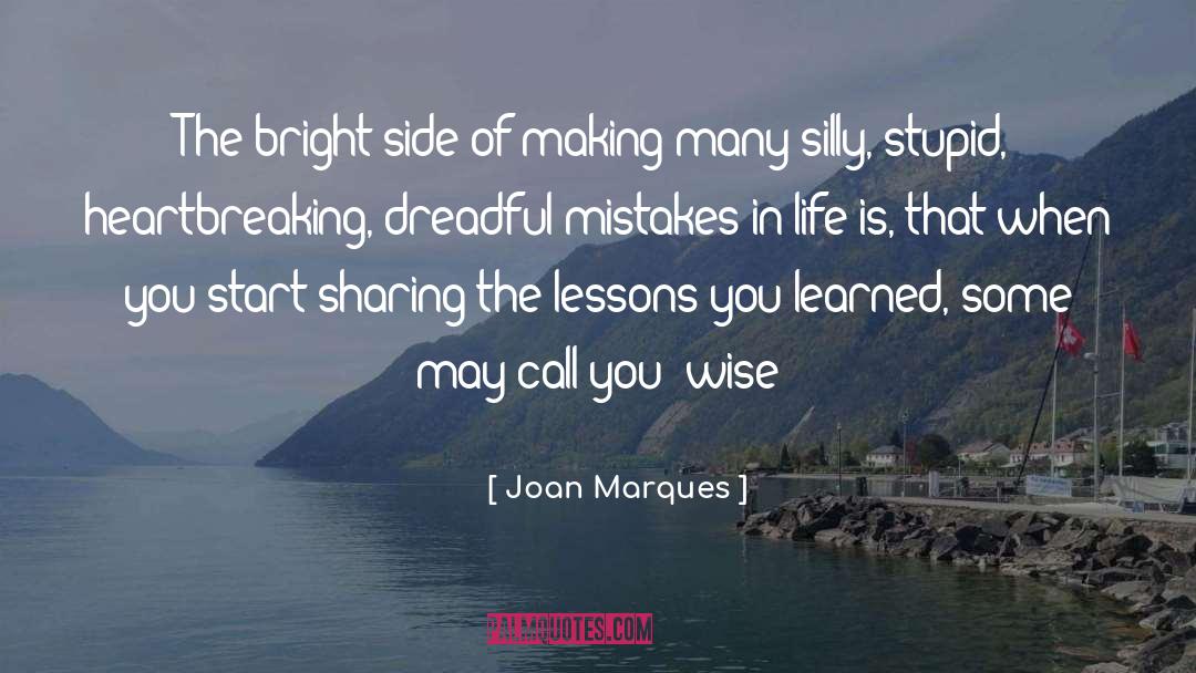 Legacy Life Lessons quotes by Joan Marques