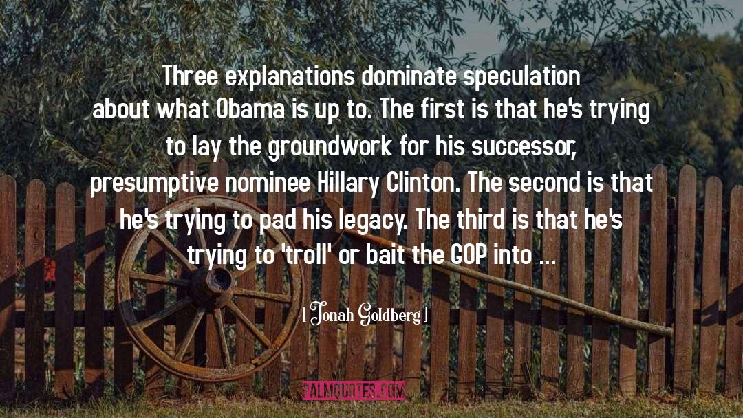 Legacy quotes by Jonah Goldberg