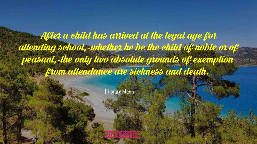 Legal Age quotes by Horace Mann