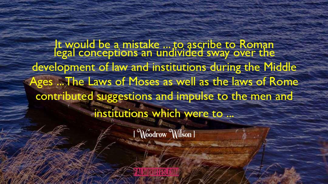 Legal Ethics quotes by Woodrow Wilson