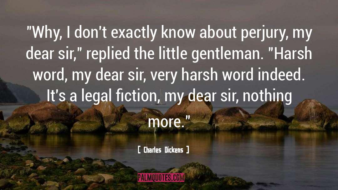 Legal Fiction quotes by Charles Dickens