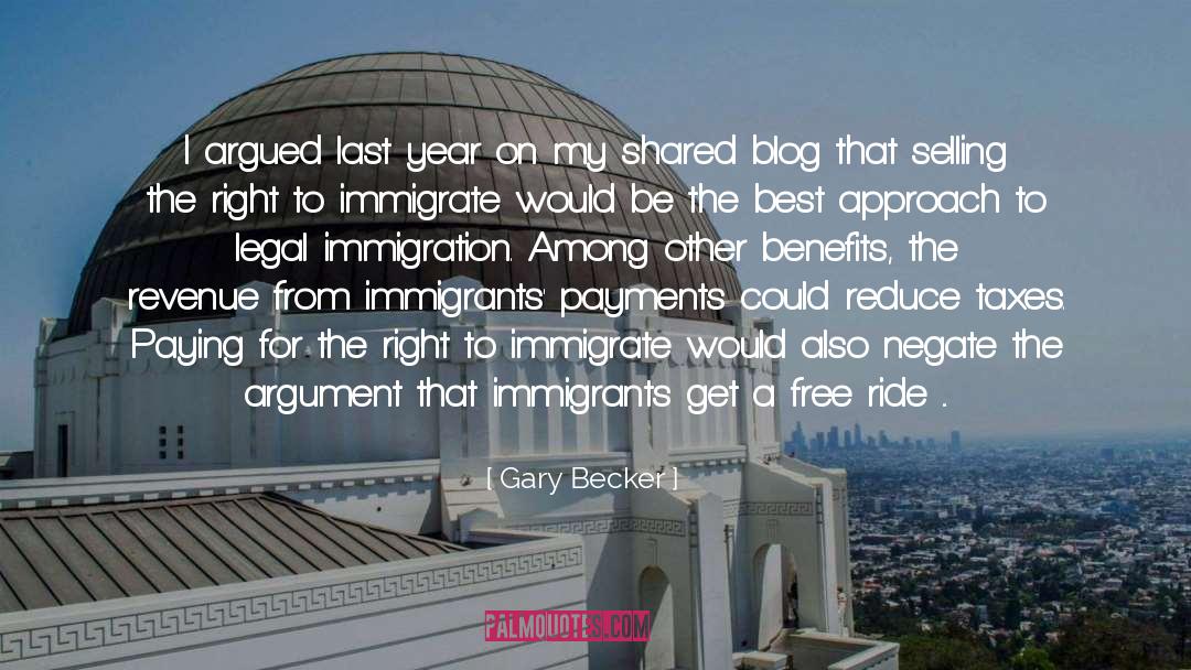 Legal Immigration quotes by Gary Becker