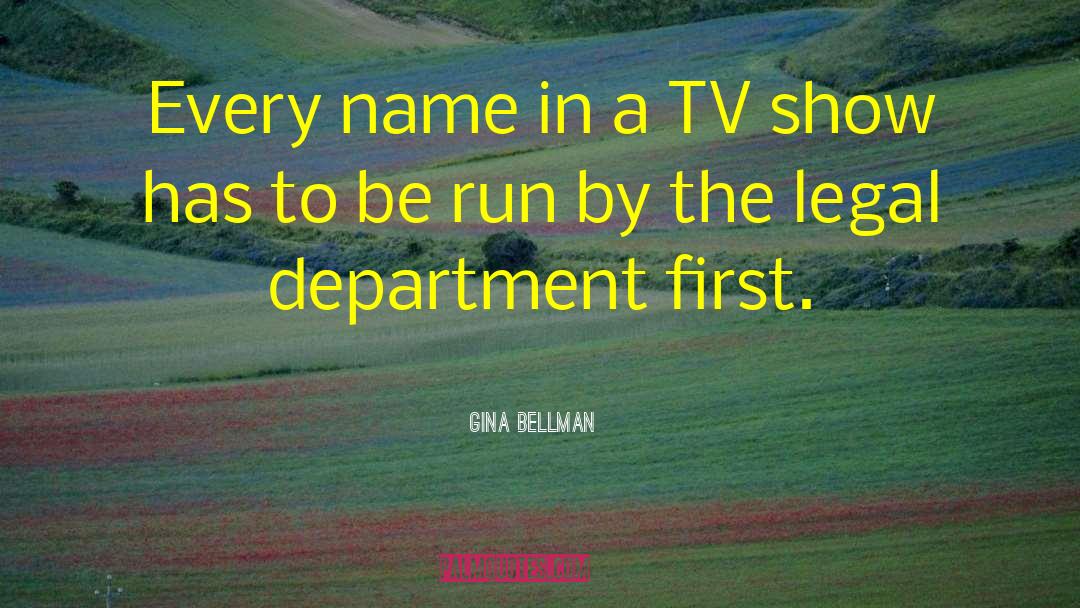 Legal Name quotes by Gina Bellman