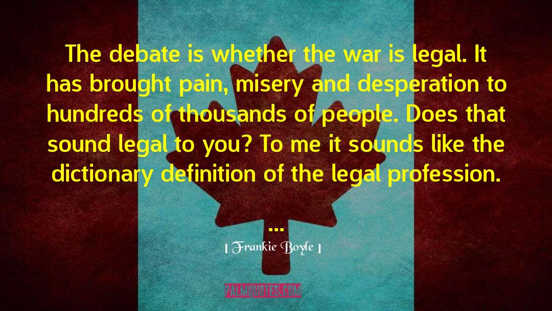 Legal Profession quotes by Frankie Boyle