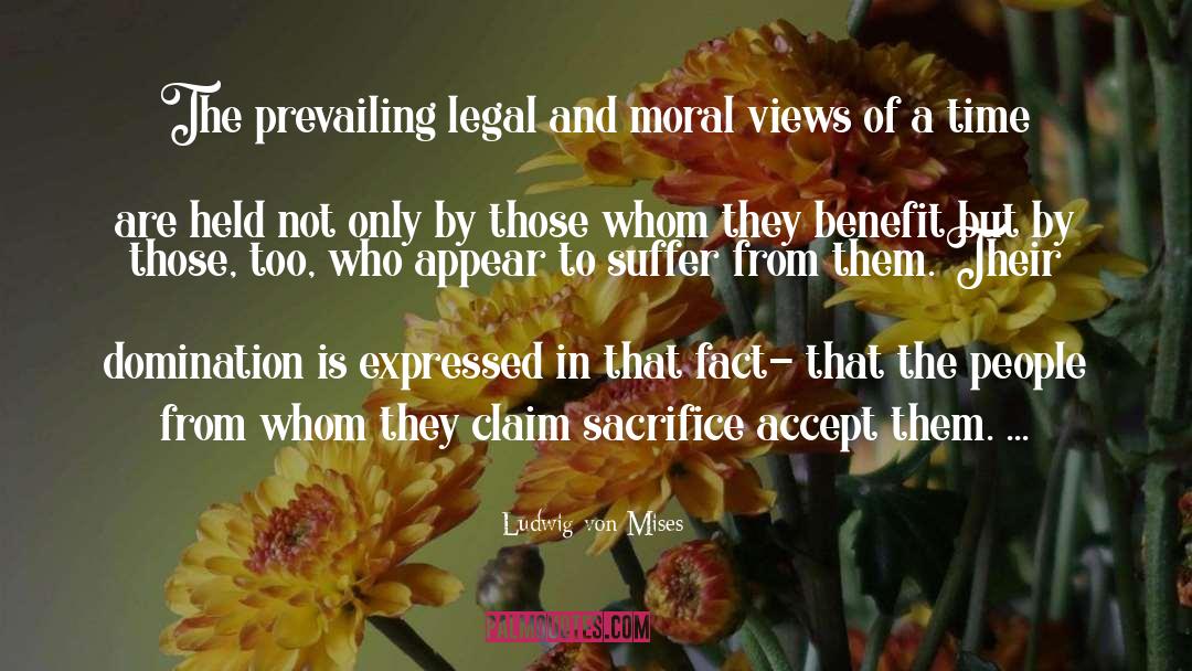 Legal quotes by Ludwig Von Mises