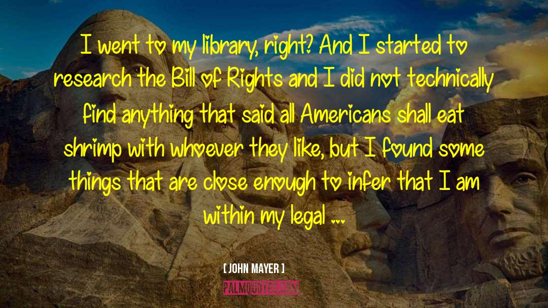 Legal Rights quotes by John Mayer