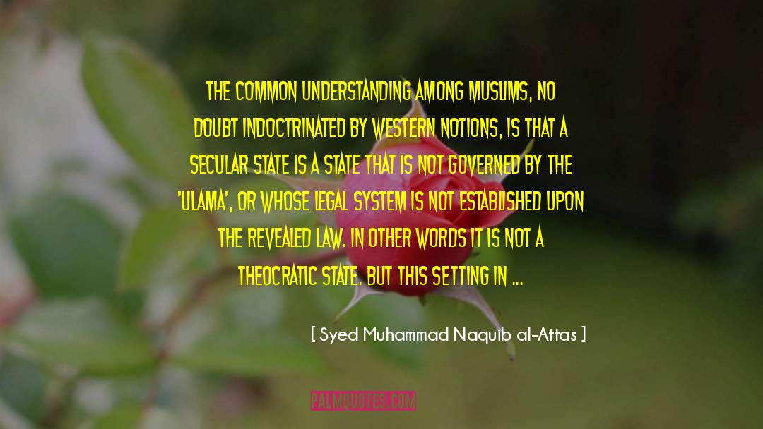 Legal System quotes by Syed Muhammad Naquib Al-Attas