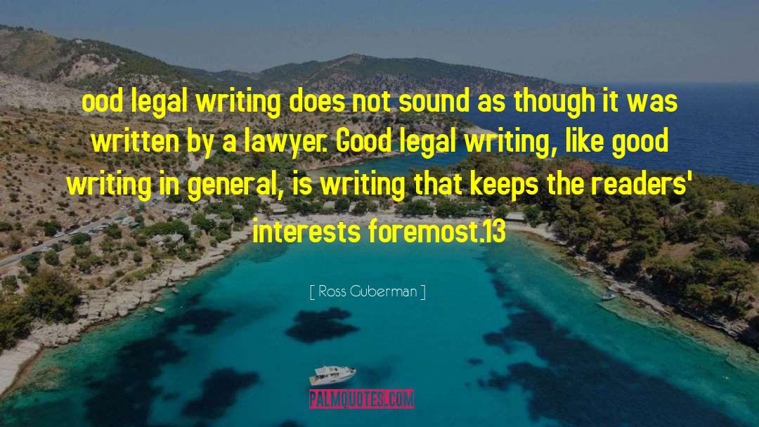 Legal Writing quotes by Ross Guberman