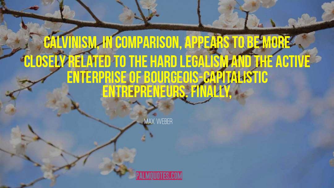 Legalism quotes by Max Weber