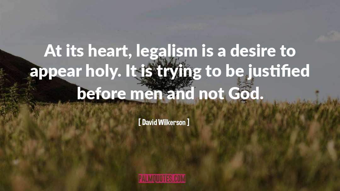 Legalism quotes by David Wilkerson