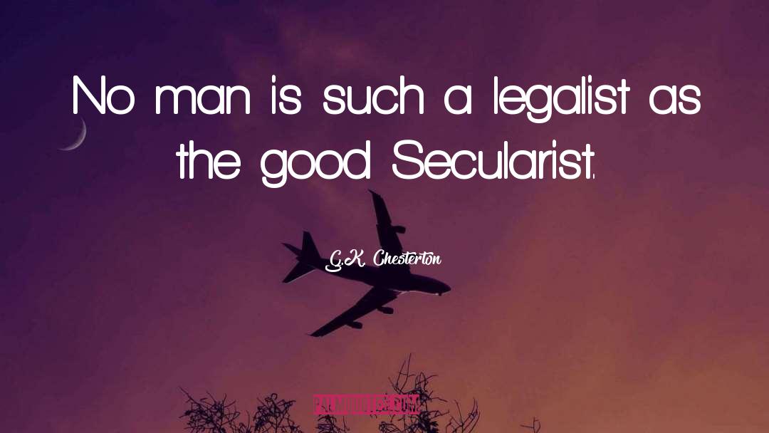 Legalism quotes by G.K. Chesterton