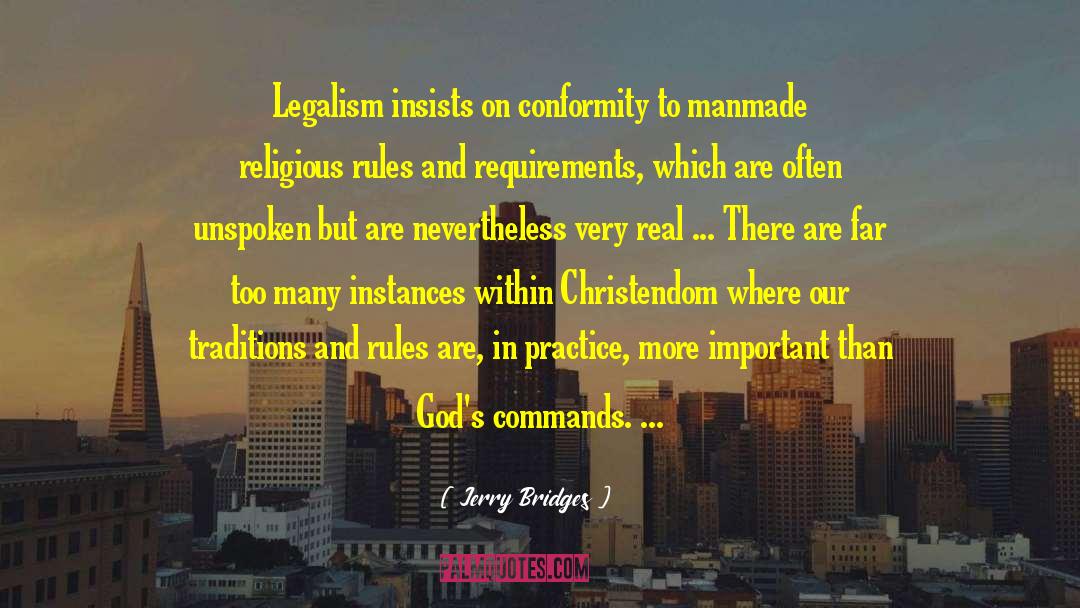 Legalism quotes by Jerry Bridges