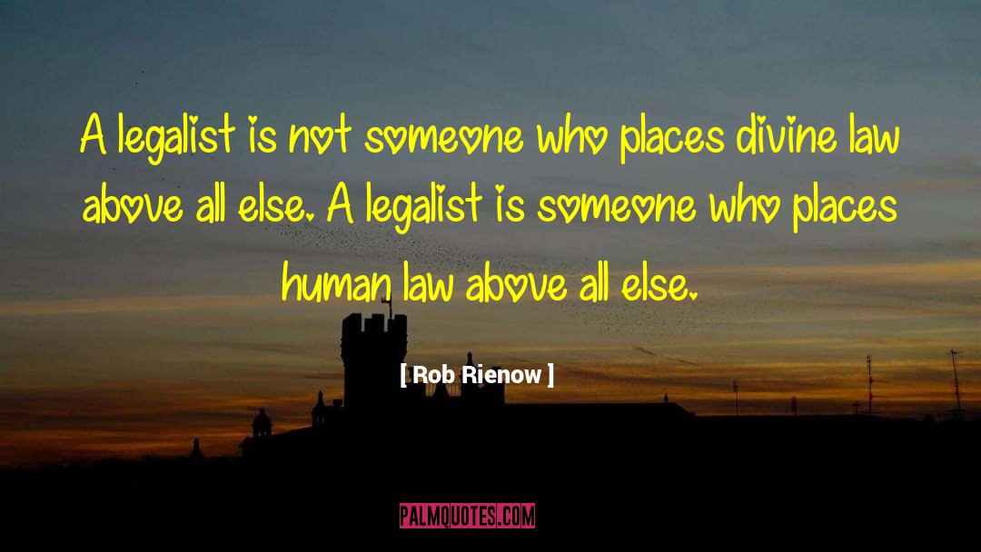 Legalist quotes by Rob Rienow