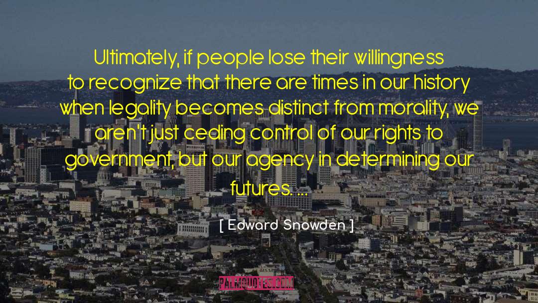 Legality quotes by Edward Snowden