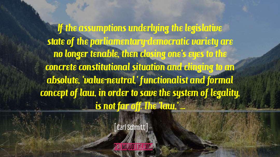 Legality quotes by Carl Schmitt