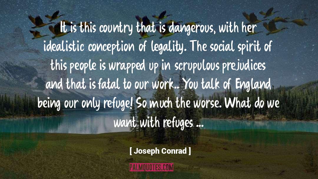 Legality quotes by Joseph Conrad