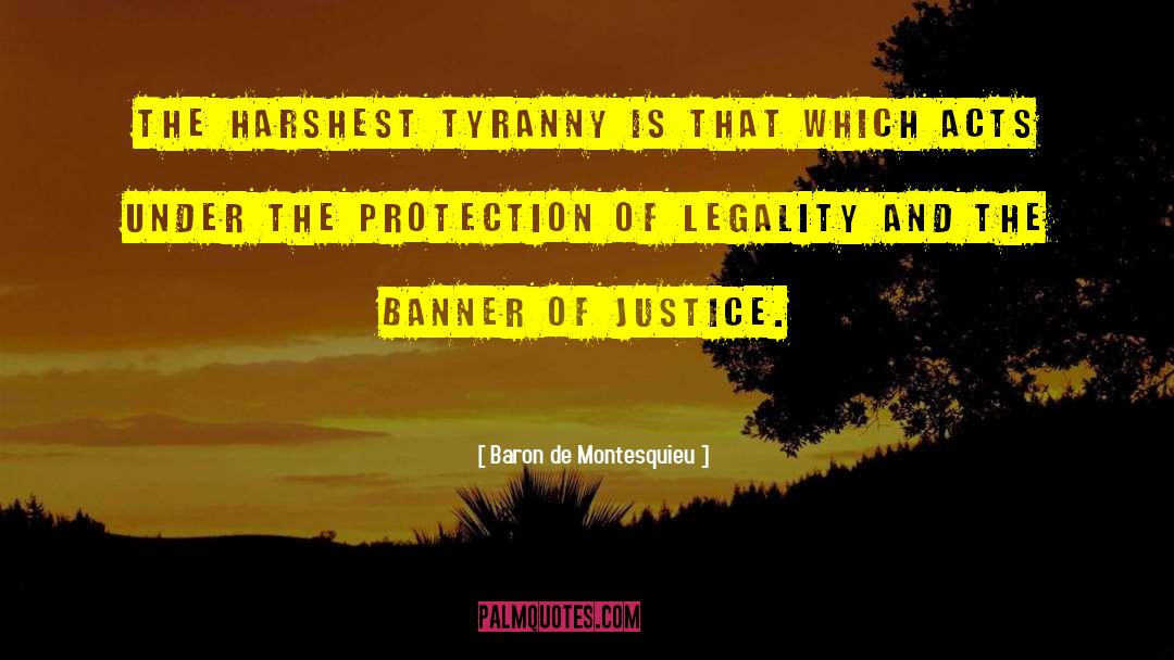 Legality quotes by Baron De Montesquieu