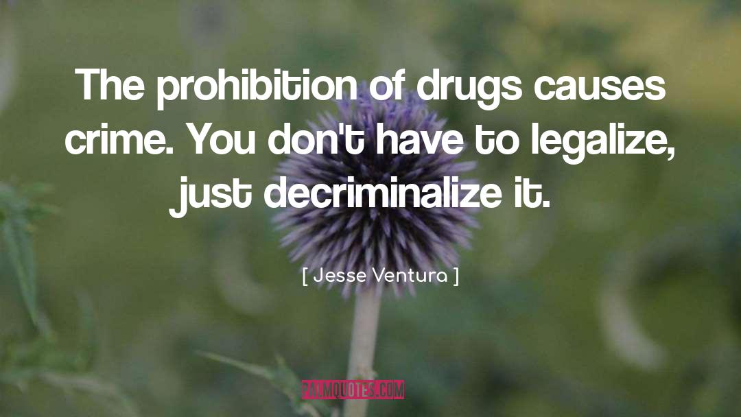 Legalize quotes by Jesse Ventura