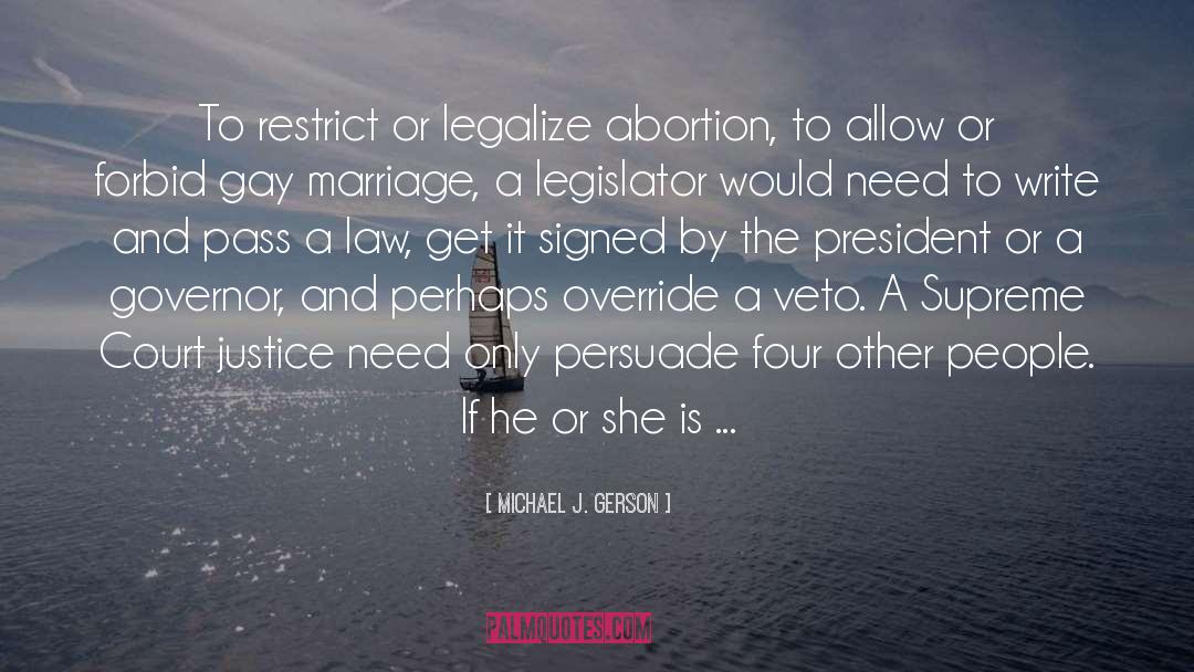 Legalize quotes by Michael J. Gerson