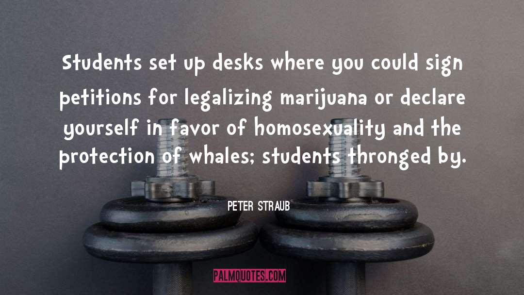 Legalizing Marijuana quotes by Peter Straub