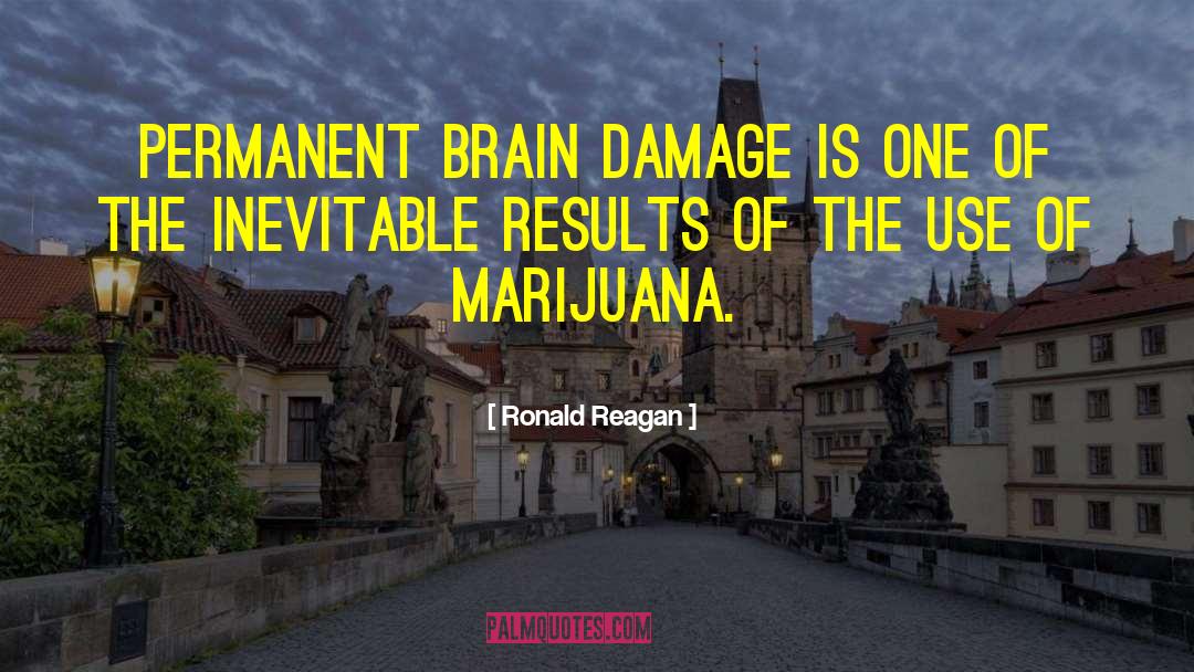 Legalizing Marijuana quotes by Ronald Reagan