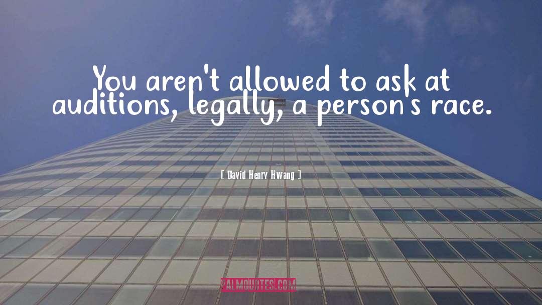 Legally quotes by David Henry Hwang