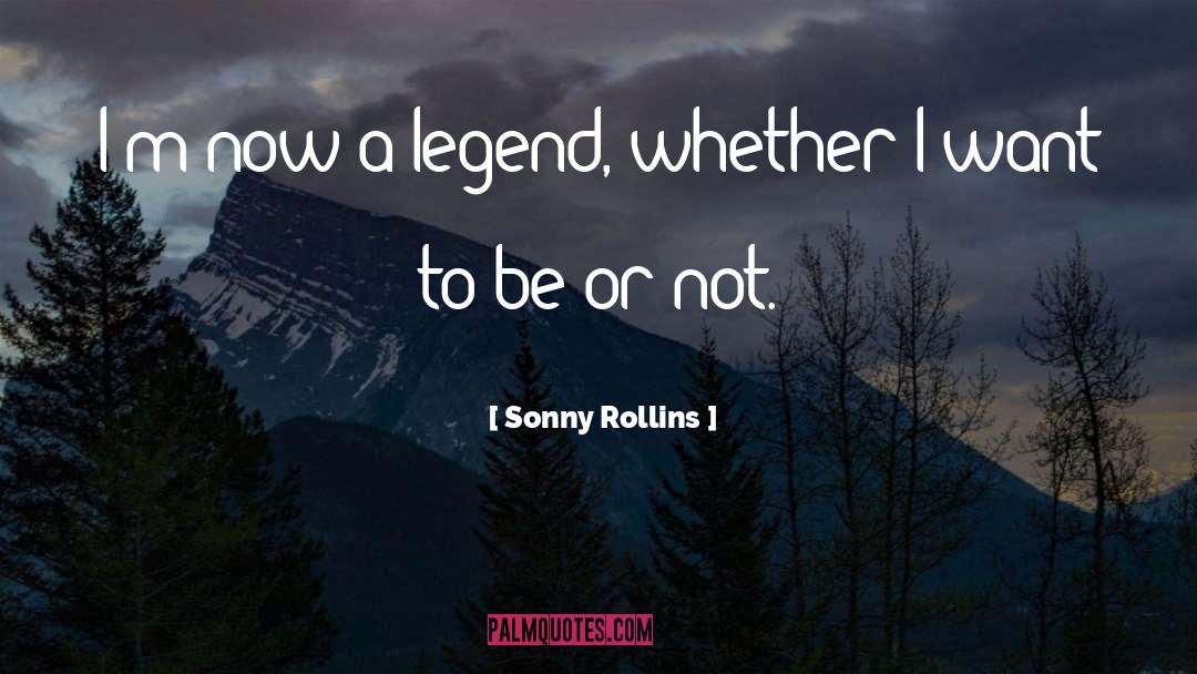 Legend quotes by Sonny Rollins