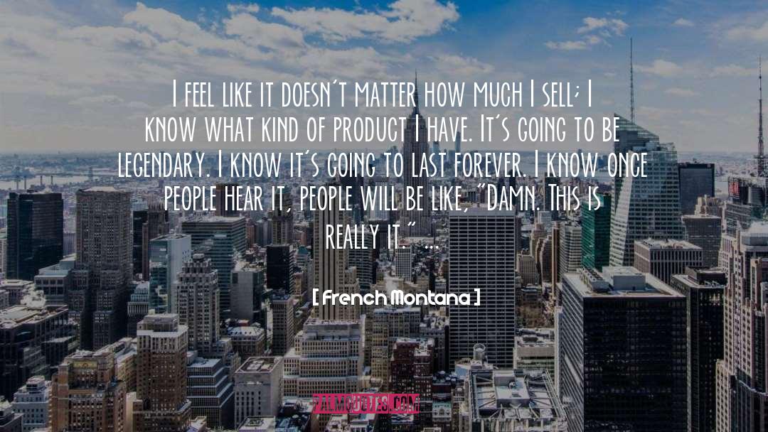 Legendary quotes by French Montana