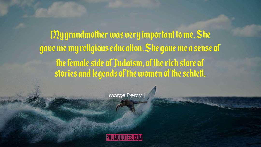 Legends And Myths quotes by Marge Piercy