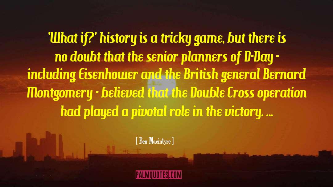 Legends History quotes by Ben Macintyre