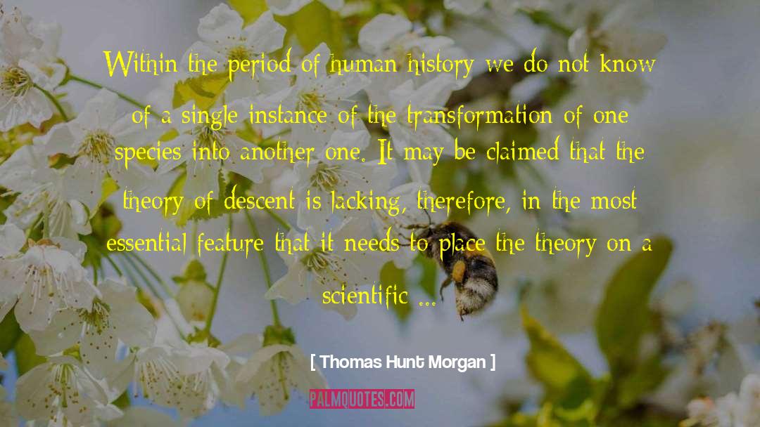 Legends History quotes by Thomas Hunt Morgan