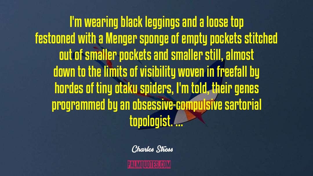 Leggings quotes by Charles Stross