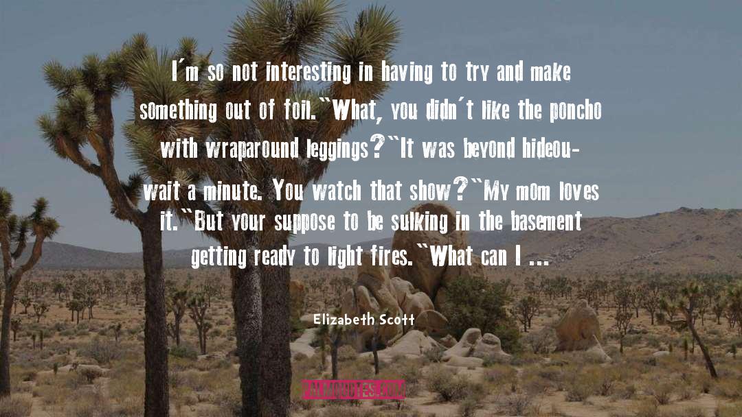 Leggings quotes by Elizabeth Scott
