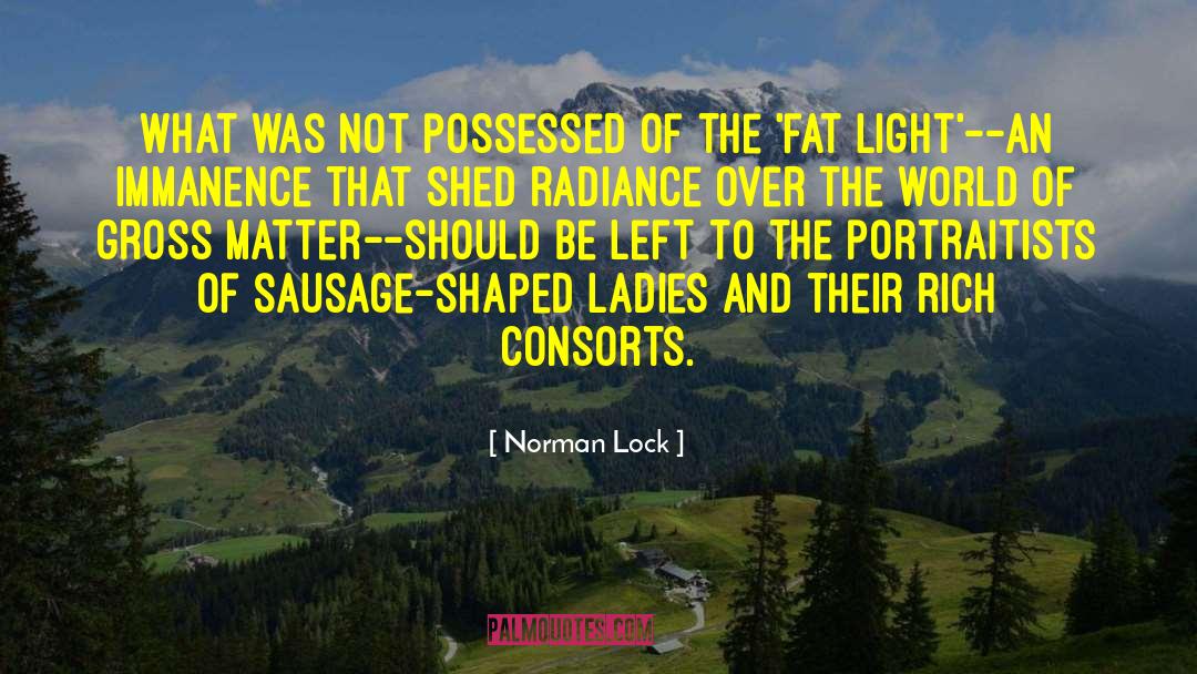 Leggs Sausage quotes by Norman Lock