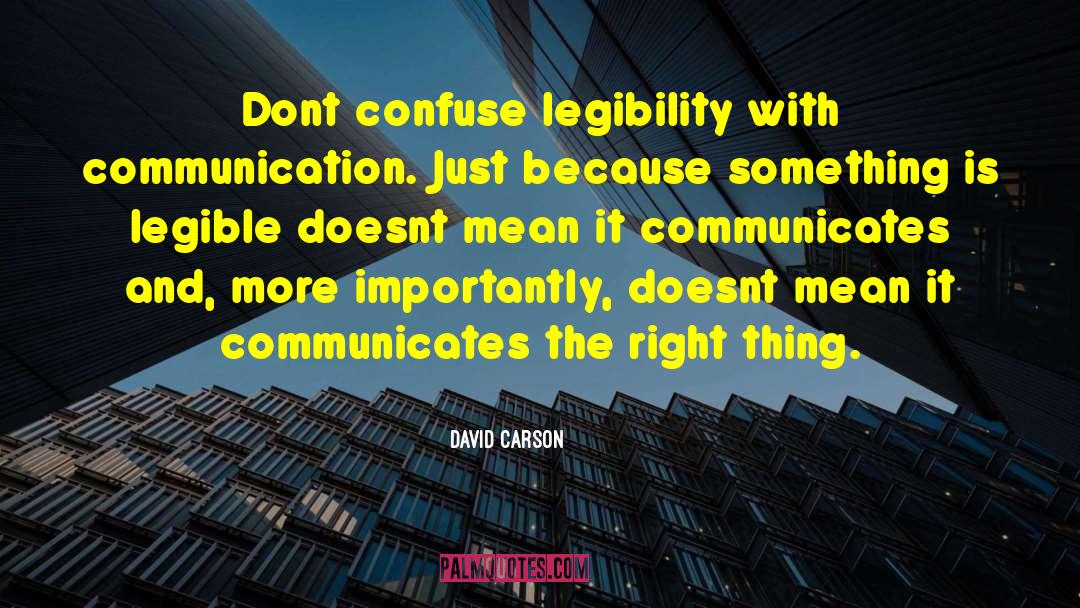 Legibility quotes by David Carson