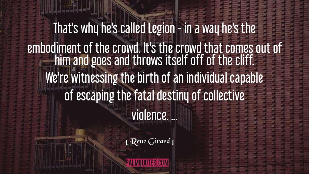Legion quotes by Rene Girard