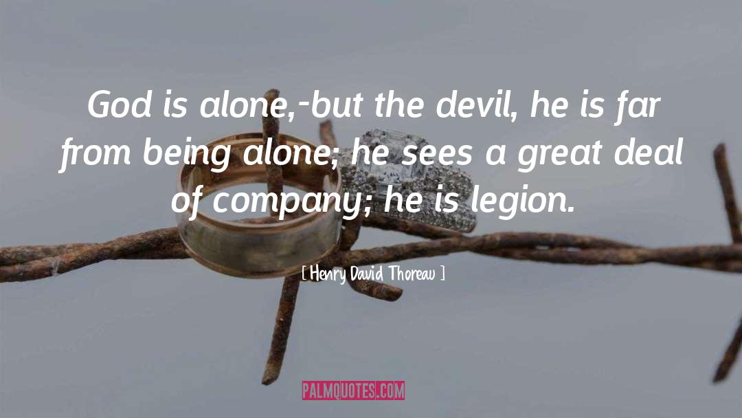 Legion quotes by Henry David Thoreau